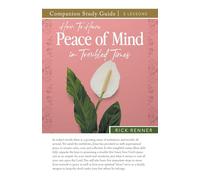 How to Have Peace of Mind in Troubled Times Study Guide
