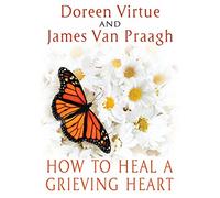 How to Heal a Grieving Heart