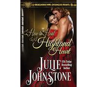 How to Heal a Highland Heart: 9 (Highlander Vows)