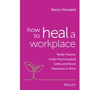 How to Heal a Workplace