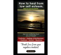How to heal from low self-esteem.Stand on your true identity.
