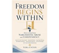 How to Heal from Narcissistic Abuse and Codependency: Break Free from Trauma Bonds, Rebuild Self-Worth, Stop People-Pleasing, Set Healthy Boundaries, Heal Emotional Wounds, Trust Yourself Again