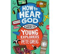 How to Hear God: A Guide for Young Explorers