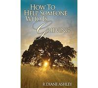 How to Help Someone Who Is Grieving