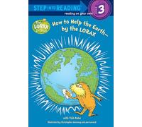 How to Help the Earth--By the Lorax (Step Into Reading - Level 3)