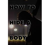 How to Hide a Body