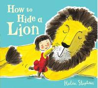 How to Hide a Lion by Helen Stephens (2-Aug-2012) Paperback