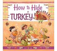 How to Hide a Turkey: 7 (Magical Creatures and Crafts)