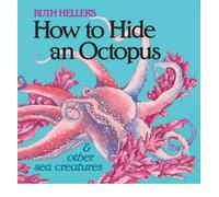 (HOW TO HIDE AN OCTOPUS AND OTHER SEA CREATURES) BY Heller, Ruth(Author)Paperback on (04 , 1992)