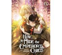 How to Hide the Emperor's Child, Volume 1
