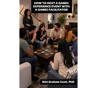 How to Host a Games Experience Event with a Games Facilitator