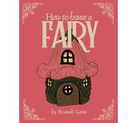 How to House a Fairy