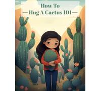 How To Hug A Cactus 101: A Spikey Notebook To Help You Through Prickly Times | 120 Page Lined Notebook for Writing | Large 8.5x11 Paper