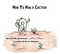 How To Hug a Cactus