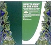 HOW TO HUNT IN THE BUSH