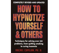 How to Hypnotize Yourself and Others