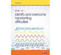 How to Identify and Overcome Handwriting Difficulties