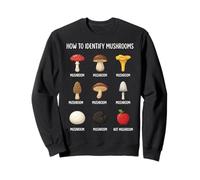How To Identify Mushrooms Sweatshirt