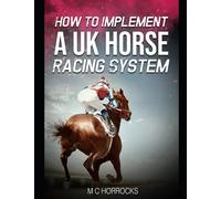 How To Implement A UK Horse Racing System
