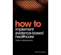 How to Implement Evidence-Based Healthcare
