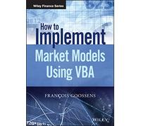 How to Implement Market Models Using VBA (The Wiley Finance Series)