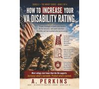 How to Increase Your VA Disability Rating: Proven Strategies to Boost Your Benefits, File for Increases, and Avoid Reductions (SERIES 2 - Benefits, Ratings & Compensation (The Money Series))