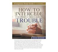 How To Intercede for People Who Are in Trouble Study Guide