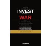 How to Invest During a War: The Retail Investor's Guide to Geopolitical Risk, Portfolio Protection, and Finding Opportunity When Markets Are in Chaos (Investing)