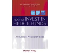 How to Invest in Hedge Funds: An Investment Professional's Guide