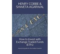 How to Invest with Exchange-Traded Funds (ETFs): A practical guide for the modern investor