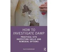 How to Investigate Damp: Practical Site Inspection Skills and Remedial Options