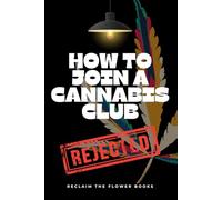 How to Join a Canna lub in Spain: Without Getting Arrested (How to canna ooks)