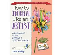 How to Journal Like an Artist by Jane Maday (Paperback Book)