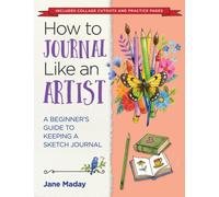 HOW TO JOURNAL LIKE AN ARTIST by Jane Maday Paperback Self Help Business
