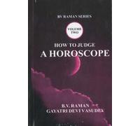 How To Judge A Horoscope: (Vol. 2)