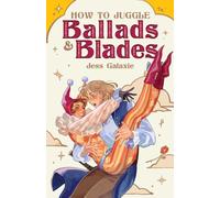 How to Juggle Ballads & Blades