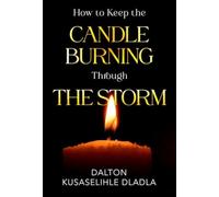 How to Keep the Candle Burning Through the Storm