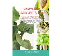 How to Kick Cancer's Ass: 30 Days and Beyond