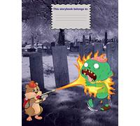 How To Kill A Zombie: A Cool Kid's Funny Journal with Flamethrower Hamster on Spooky Scary Halloween, Blank Lined Storybook For Kids, Pre-K, Kindergarten to Grade 3, 8.5x11, 150 Pages