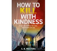 How to Kill with Kindness