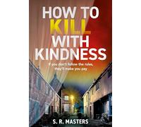 How to Kill with Kindness