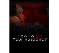 How to Kill Your Husband?