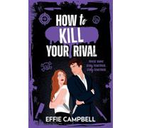How to Kill Your Rival: The brand new enemies to lovers contract killer dark romantic comedy for fans of Lights Out and Butcher and Blackbird for 2026 (Killer Kin, 2)