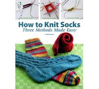 How to Knit Socks : Three Methods Made Easy