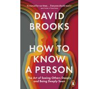 How To Know a Person: The Art of Seeing Others Deeply and Being Deeply Seen