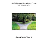 How To Know and Do Almighty’s Will: Are You Subservient?