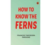 How to Know the Ferns
