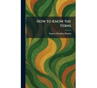 How to Know the Ferns