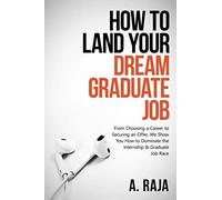 How to Land Your Dream Graduate Job: From Choosing a Career to Securing an Offer, We Show You How to Dominate the Internship & Graduate Job Race: 3 (Level Up)