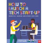 How to Launch a Tech Start-Up: Robotics, Gaming and Other Tech Jobs